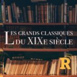 Les grands classiques du XIXe siècle